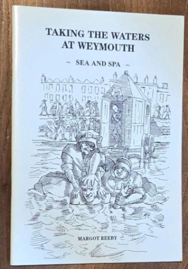Taking the Waters at Weymouth : Sea and Spa