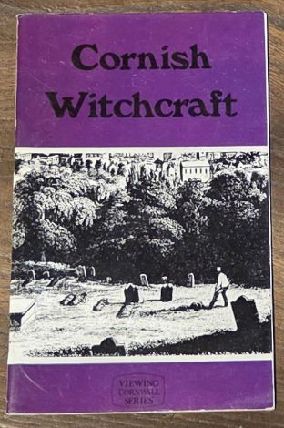 Cornish Witchcraft (Viewing Cornwall Series)