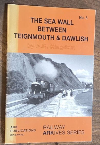 Image for The Sea Wall Between Teignmouth and Dawlish (Railway ARKives No.6) The Sea Wall Between Teignmouth and Dawlish (Railway ARKives No.6)