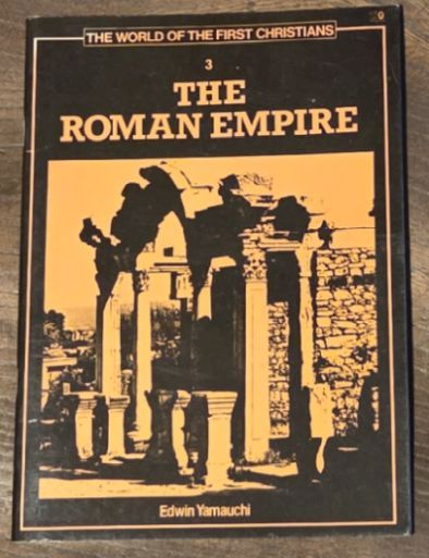The Roman Empire (The World of the first Christians 3)