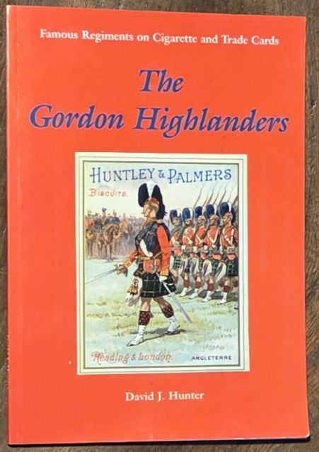 The Gordon Highlanders (Famous Regiments on Cigarette and Trade Cards)