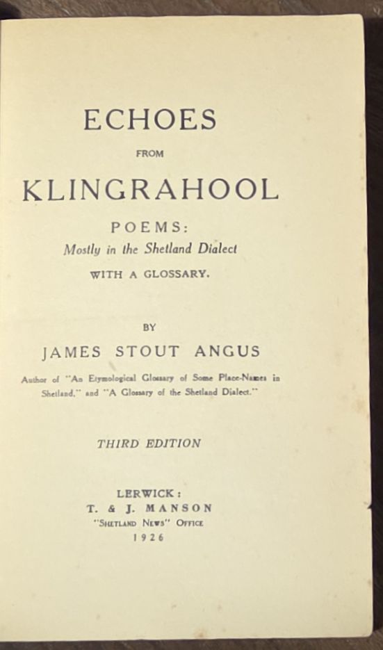 Echoes from Klingrahool. Poems : mostly in the Shetland dialect, with a Glossary