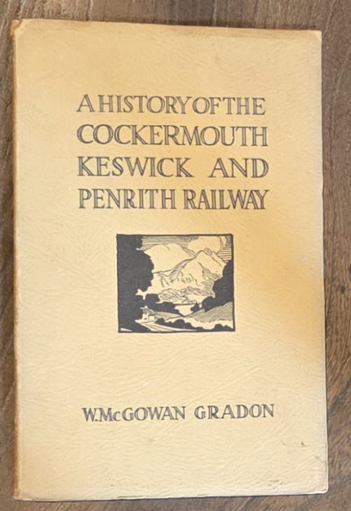 A History of the Cockermouth, Keswick and Penrith Railway