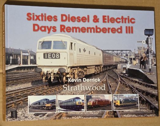Sixties Diesel & Electric Days Remembered III