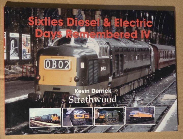 Sixties Diesel & Electric Days Remembered IV