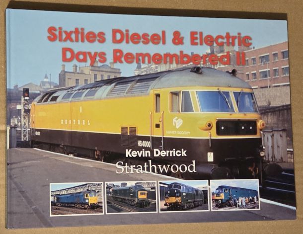 Sixties Diesel & Electric Days Remembered II