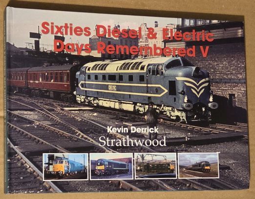 Sixties Diesel & Electric Days Remembered V