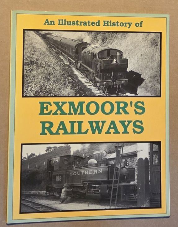 An Illustrated History of Exmoor's Railways