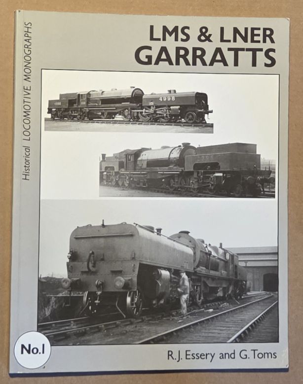 LMS & LNER Garratts (Historical Locomotive Monographs No.1)