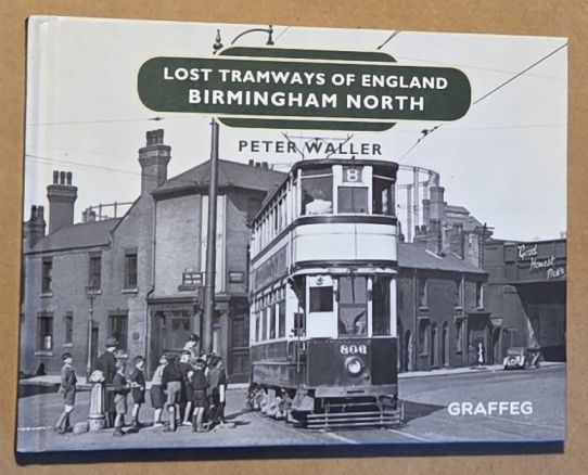Lost Tramways of England : Birmingham North