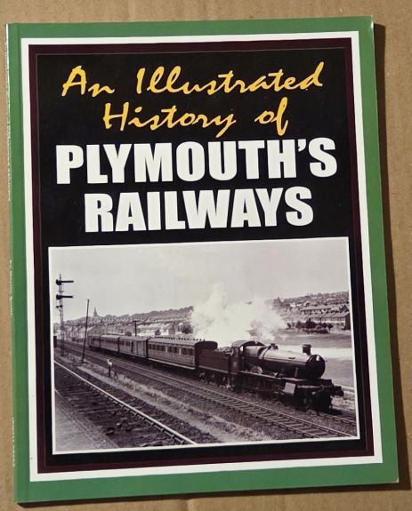 An Illustrated History of Plymouth's Railways
