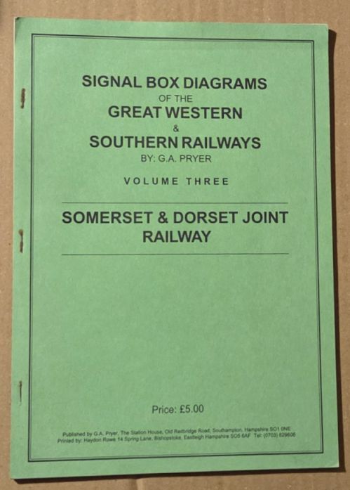 Signal Box Diagrams of the Great Western & Southern Railways, Volume Three : Somerset & Dorset Joint Railway