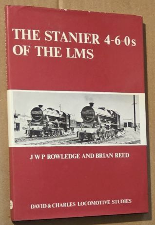 The Stanier 4-6-0s of the LMS (the Jubilees, Class 5s and the BR Standard Class 5s) (David & Charles Locomotive Studies)
