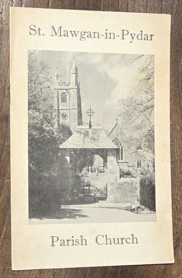 A Guide to the Church of St Mawgan-in-Pydar with Notes on the History of the Parish