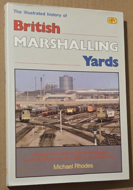 The illustrated history of British marshalling yards