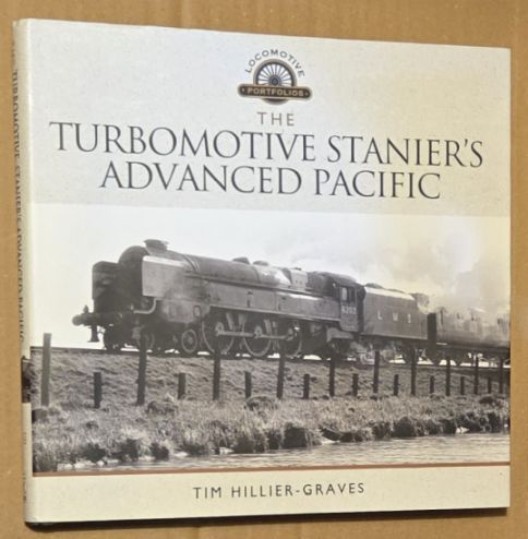 The Turbomotive Stanier's Advanced Pacific (Locomotive Portfolios)