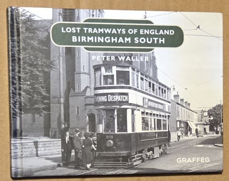 Lost Tramways of England : Birmingham South