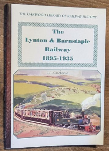 The Lynton & Barnstaple Railway (The Oakwood Library of Railway History OL51)