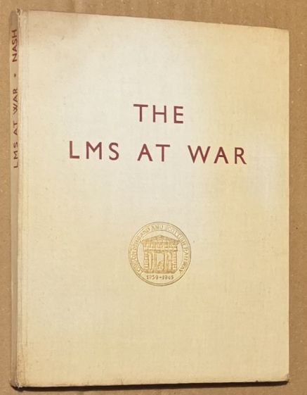 The LMS at War [London Midland and Scittish Railway]