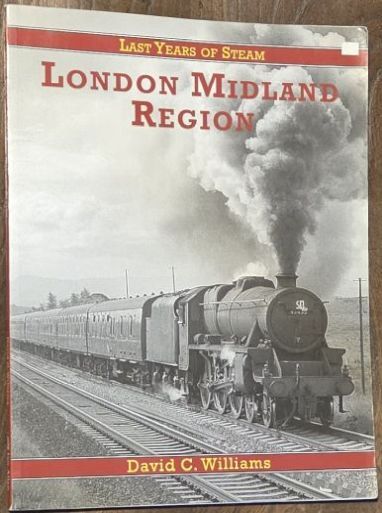 London Midland Region (Last Years Of Steam)