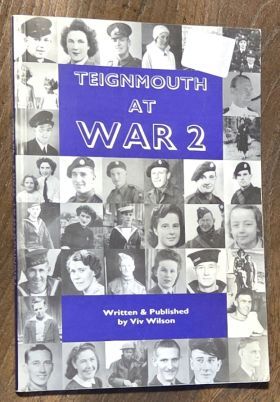 Teignmouth at War - Volumes 1 and 2