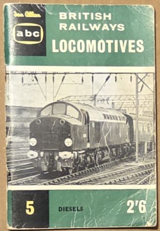 ABE British Railways Locomotives Part 5 : Diesel Locomotives and Multiple-Units. Summer 1960 edition