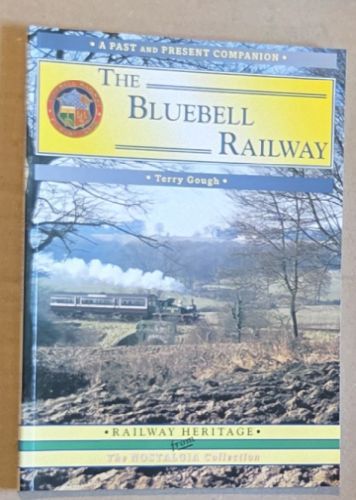 The Bluebell Railway (a Past and Present Companion)