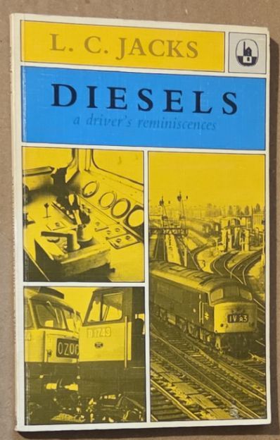 Diesels: A driver's reminiscences