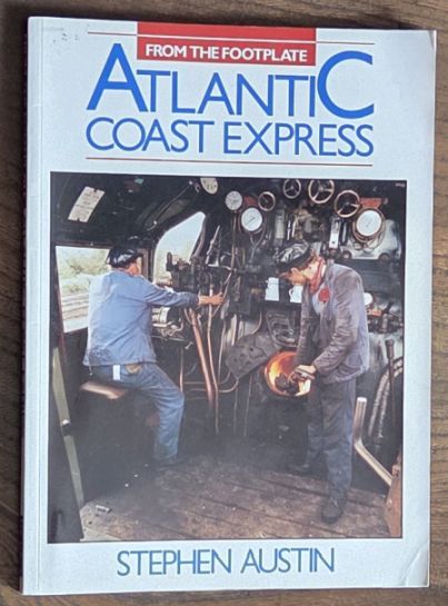 From the Footplate : Atlantic Coast Express