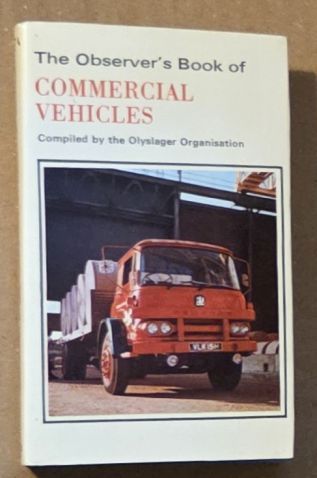The Observer's Book of Commercial Vehicles. Describing models from 111 companies with ogver 400 illustrations
