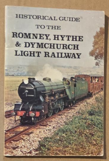 Historical Guide to the Romney, Hythe & Dymchurch Light Railway