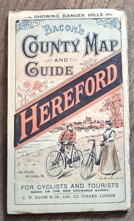 Bacon's County Map and Guide of Hereford [Herefordshire] with parts of adjoining counties, for cyclists and tourists, showing Danger Hills. Based on the new Ordnance Survey