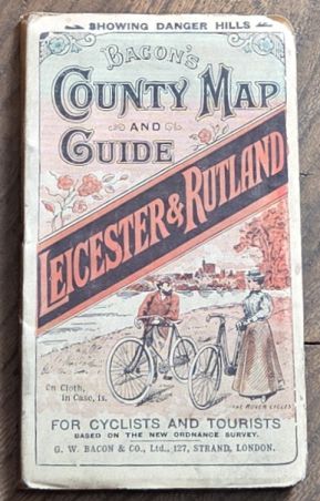 Bacon's County Map and Guide of Leicester & Rutland [Leicestershire] with parts of adjoining counties, for cyclists and tourists, showing Danger Hills