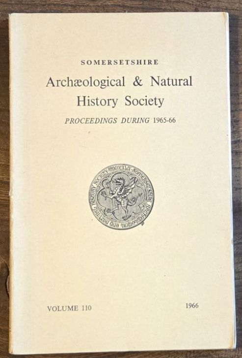 Proceedings of the Somersetshire Archaeological and Natural History Society for 1965/6, vol. 110