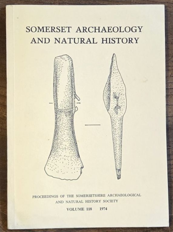 Somerset Archaeology and Natural History. The Proceedings of the Somersetshire Archaeological and Natural History Society for 1973/74, vol. 118