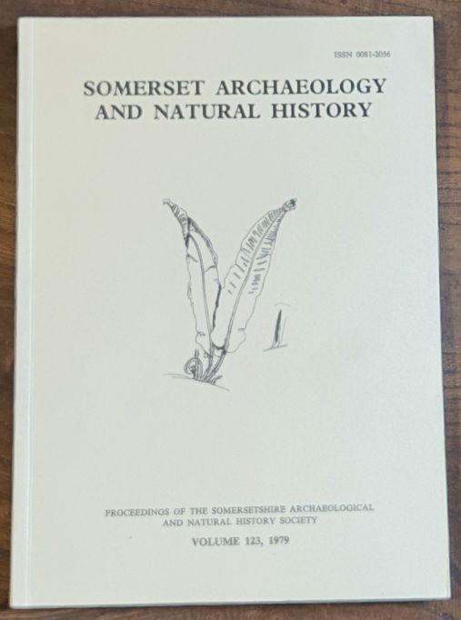 Somerset Archaeology and Natural History. The Proceedings of the Somersetshire Archaeological and Natural History Society for 1978/79, vol. 123