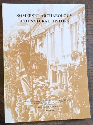 Somerset Archaeology and Natural History. The Proceedings of the Somersetshire Archaeological and Natural History Society for 1996, vol. 140