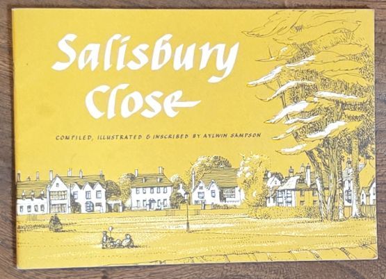 Salisbury Close, compiled, illustrated and inscribed by Alwin Sampson