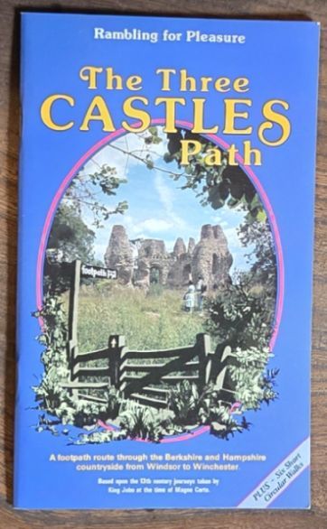 The Three Castles Path : a footpath route through the Berkshire and Hampshire countryside from Windsor to Winchester (Rambling for Pleasure series)