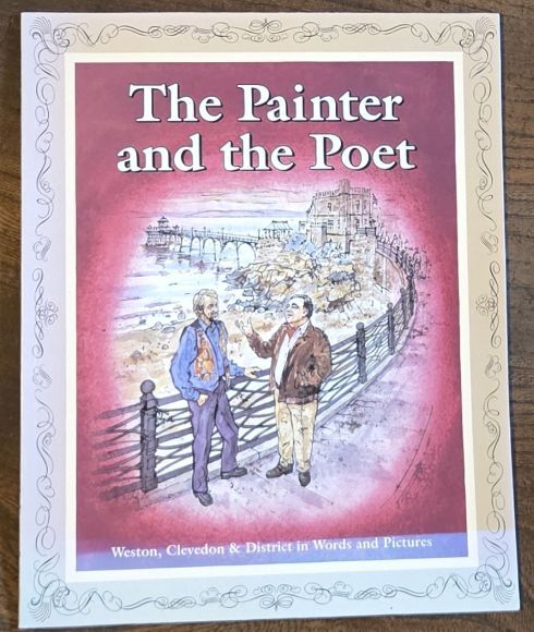 The Painter and the Poet : Weston, Clevedon & District in Words and Pictures