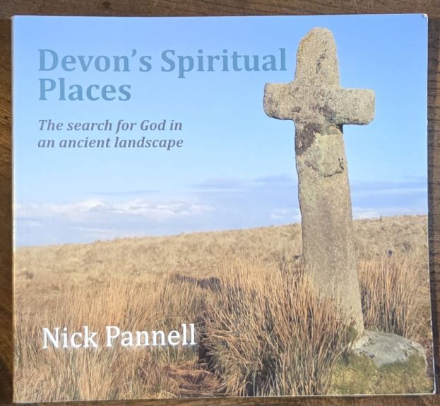 Devon's Spiritual Places : The Search for God in an Ancient Landscape