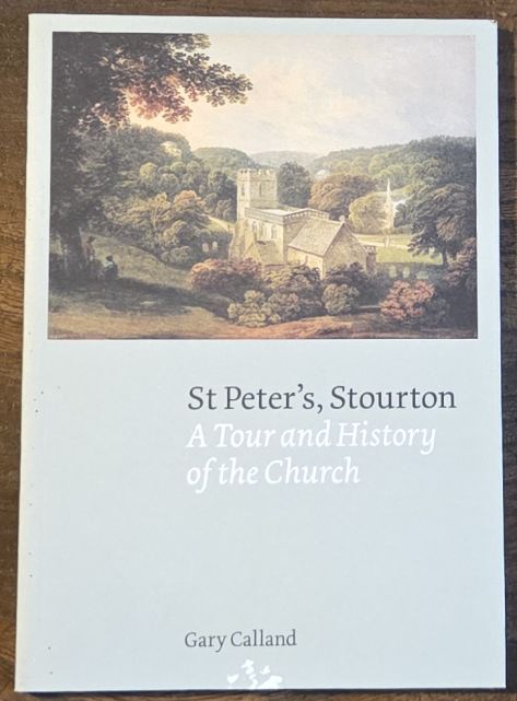 St Peters, Stourton : a Tour and History of the Church