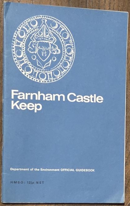 Farnham Castle Keep, Surrey. Department of the Environment Official Guidebook