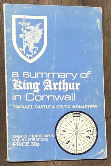 A Summary of King Arthur in Cornwall : Tintagel Castle & Celtic Monastery