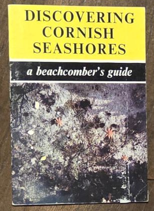 Discovering Cornish Seashores : a beachcomber's guide