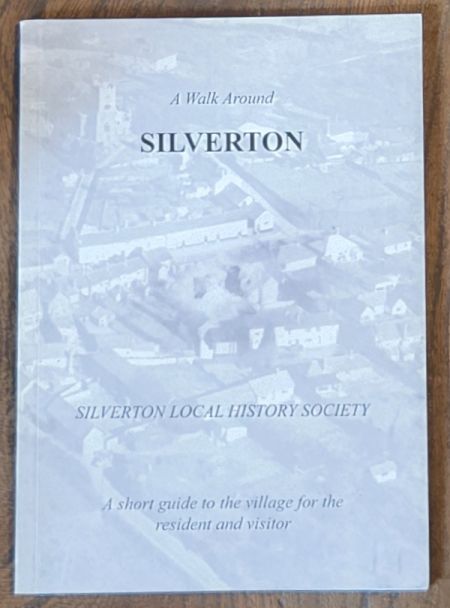 A Walk Around Silverton : a short guide to the village for the resident and visitor