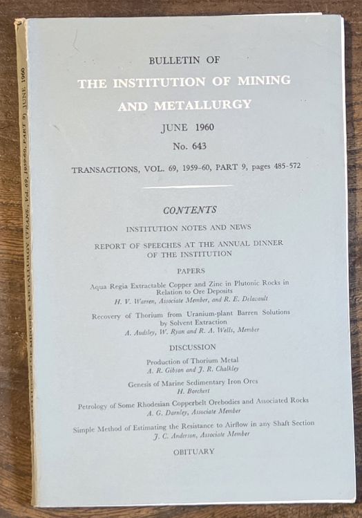 Bulletin of the Institution of Mining and Metallurgy, no.643, June 1960; Transactions, Vol.69, Part 9, 1959-60