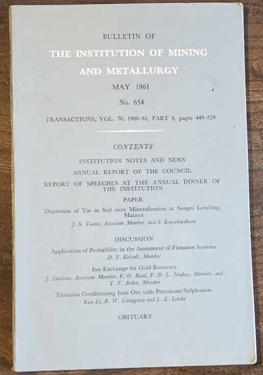 Bulletin of the Institution of Mining and Metallurgy, no.654, May 1961; Transactions, Vol.70, Part 8, 1960-61