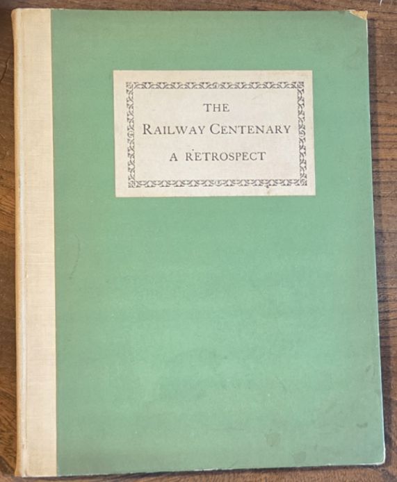 The Railway Centenary : a Retrospect