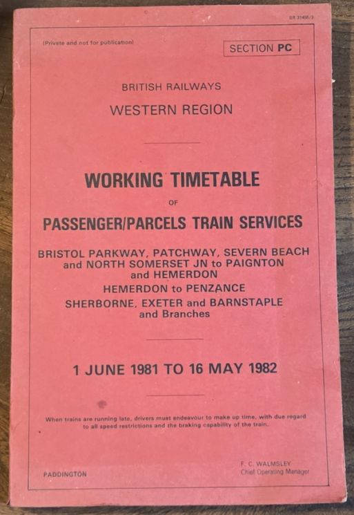 Working Timetable of Passenger/Parcels Train Services, Bristol Parkway, Patchway, Severn Beach and North Somerset Jn to Paignton and Hemerdon, Hemerdon to Penzance, Sherborne, Exeter and Barnstaple and Branches. 1 June 1981 to 16 May 1982